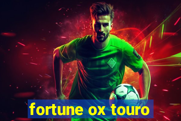 fortune ox touro